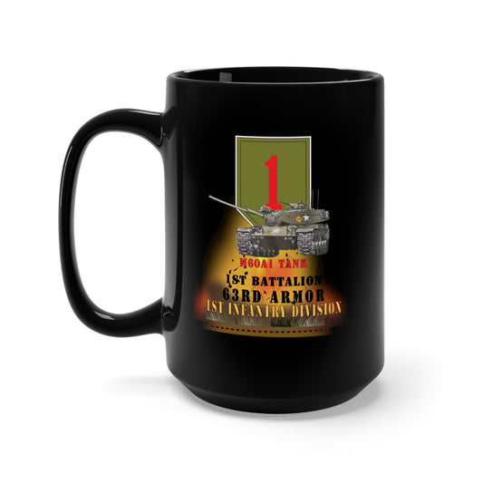 Black Mug 15oz - 1st Bn 63rd Armor - 1st Inf Div - M60A1 Tank X 300