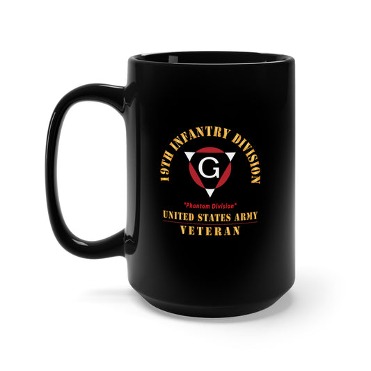 Black Mug 15oz - Army - SSI - 19th Infantry Division  - Phantom Division - US Army Veteran X 300