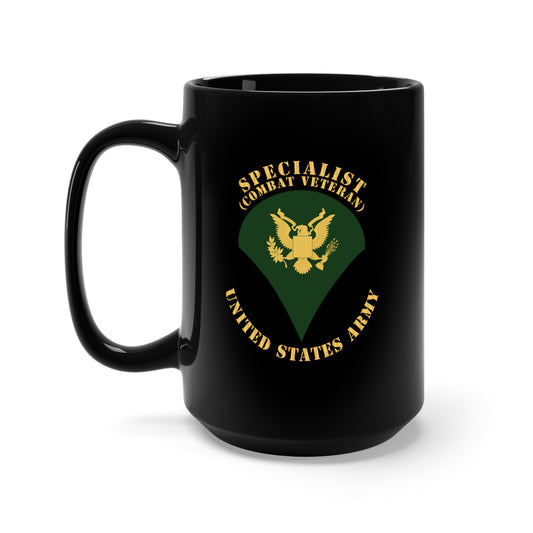 Black Mug 15oz - Army - Specialist - SP4 - Combat Veteran - Flat X 300