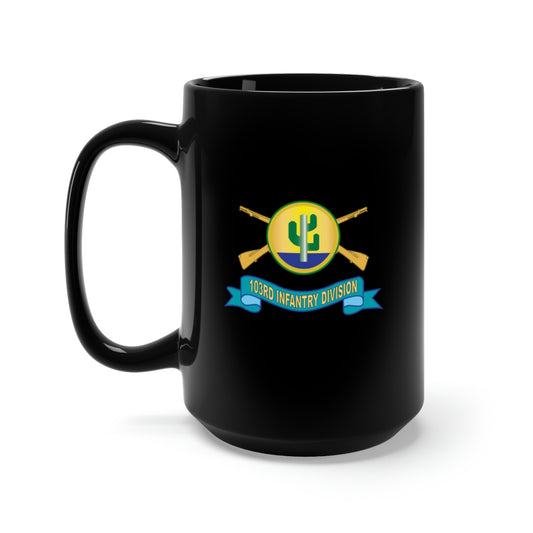 Black Mug 15oz - 103rd Infantry Division w Br - SSI - Ribbon X 300