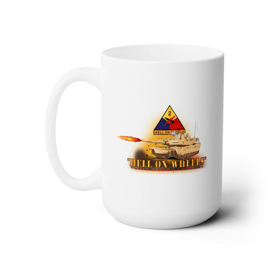 White Ceramic Mug 15oz - Army - 2nd Armored Division  - M1A1 Tank  - Hell on Wheels w Fire X 300
