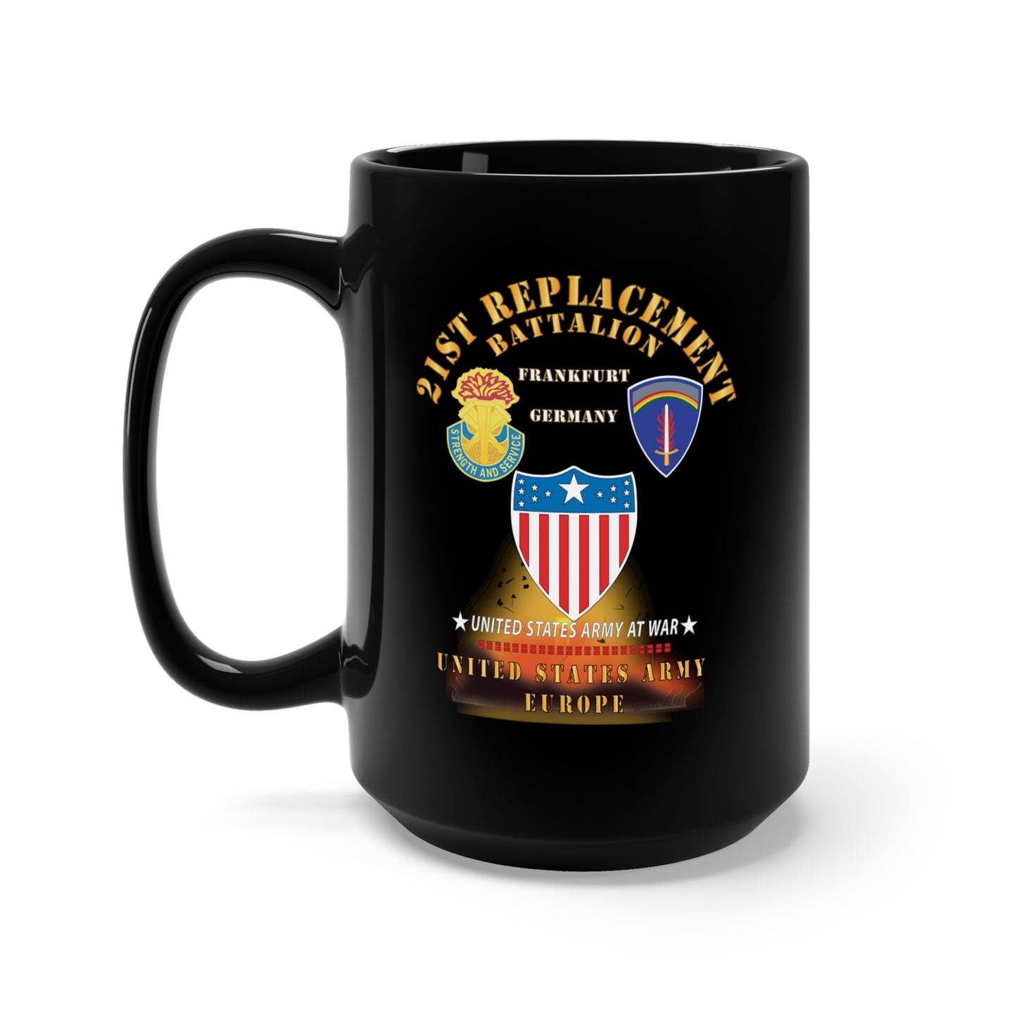 Black Mug 15oz - 21st Replacement Battalion - Frankfurt, Germany - DUI - SSI - AG Branch - US Army, Europe - Cold War Veteran X 300