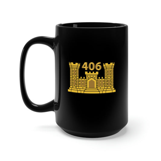 Black Mug 15oz - Army - 406th Engineer Battalion - ENG Branch X 300