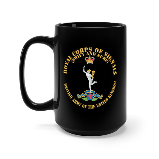 Black Mug 15oz - UK - Royal Corps of Signals - Swift and Sure - Army of UK X 300