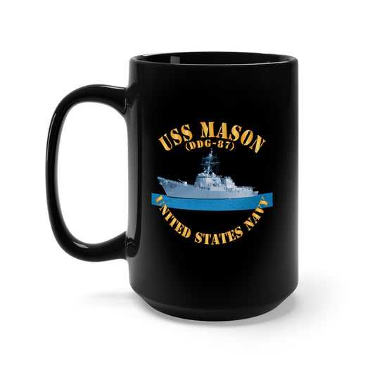 Black Mug 15oz - USS Mason Ship - DDG-87 w Sea X 300