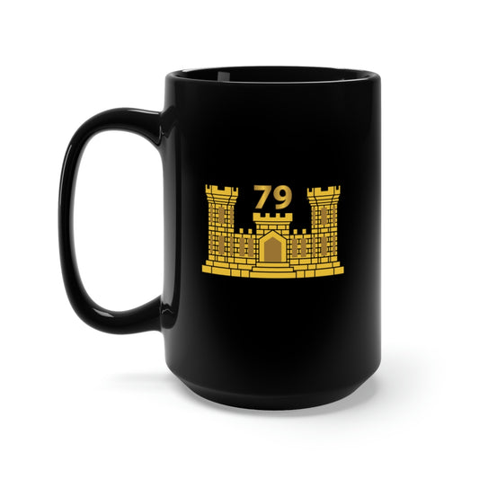 Black Mug 15oz - Army - 79th Engineer Battalion - ENG Branch X 300