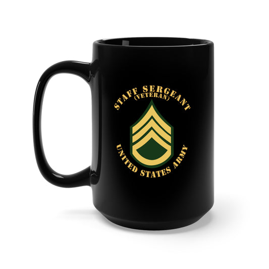 Black Mug 15oz - Army - Staff Sergeant - SSG - Veteran - Flat X 300
