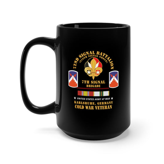 Black Mug 15oz - Army - 72nd Signal Bn, 516th Signal Gp, 7th SIgnal Bde, Karlsruhe, Germany w COLD SVC X 300
