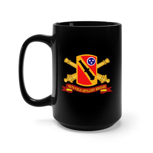 Black Mug 15oz - Army - 196th Field Artillery Brigade SSI w Br - Ribbon X 300