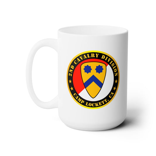 White Ceramic Mug 15oz - Army - 2nd Cavalry Division - Camp Lockett, CA