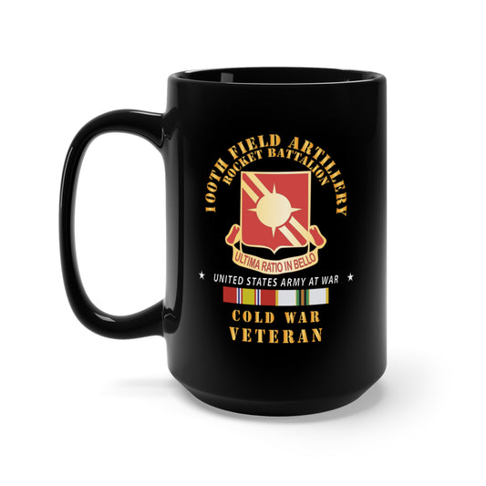 Black Mug 15oz - Army  - 100th Field Artillery Rocket Battalion - Cold War w COLD SVC X 300