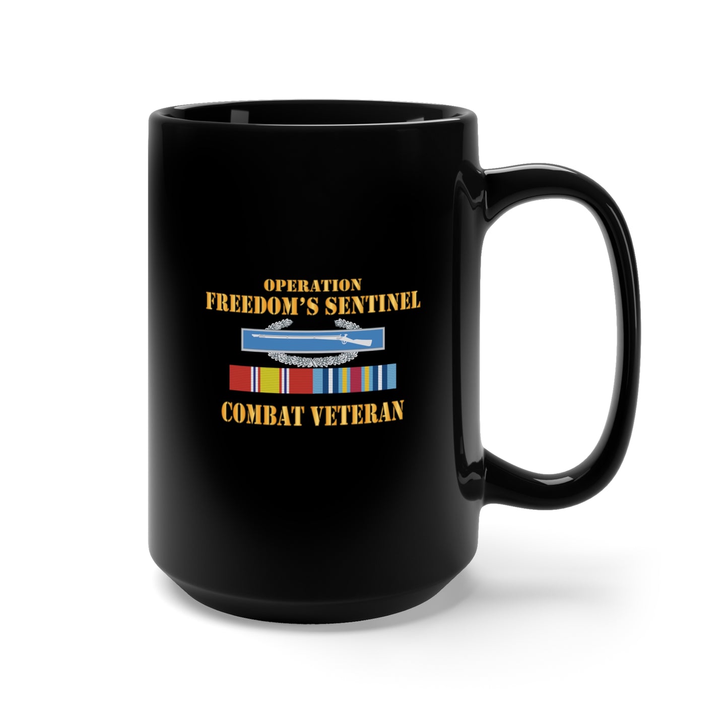 Black Mug 15oz - Army -  Operation Freedom’s Sentinel (OFS) SVC Bar  w CIB - Combat Veteran X 300