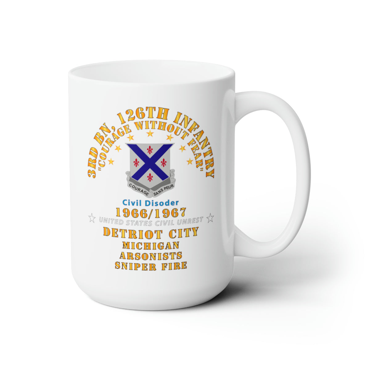 White Ceramic Mug 15oz - Army - 3rd Bn 126th Infantry Detroit City MI - Arson - Sniper 1966 - 1967 - Civil Disorder