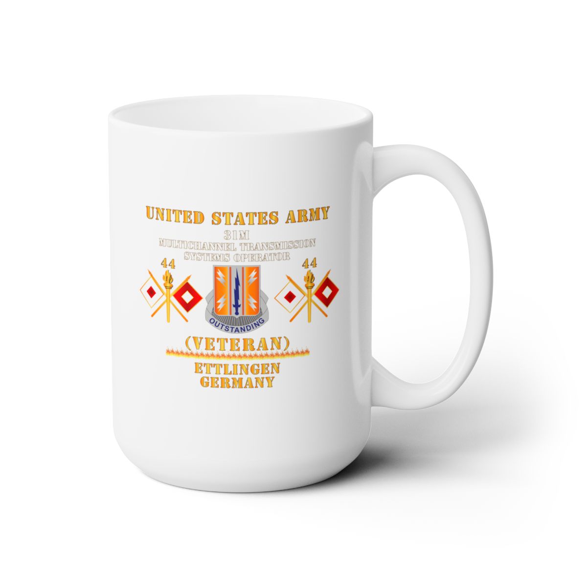 White Ceramic Mug 15oz - Army - 44th Signal Bn  - 31M  - US Army - Veteran - Ettlingen GE X 300