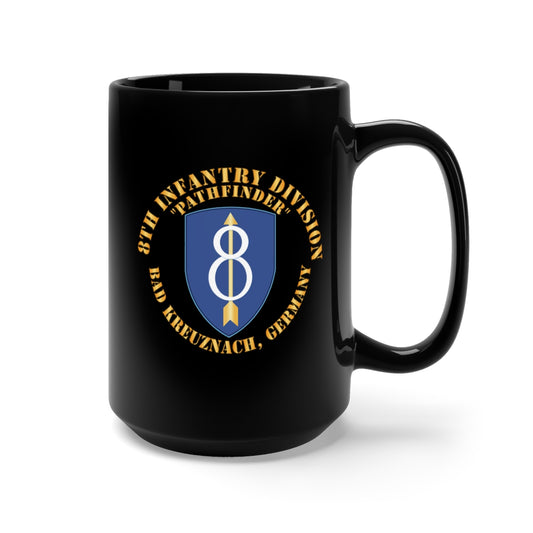 Black Coffee Mug 15oz - Army - 8th Infantry Div - Pathfinder - Bad Kreuznach GE X 300