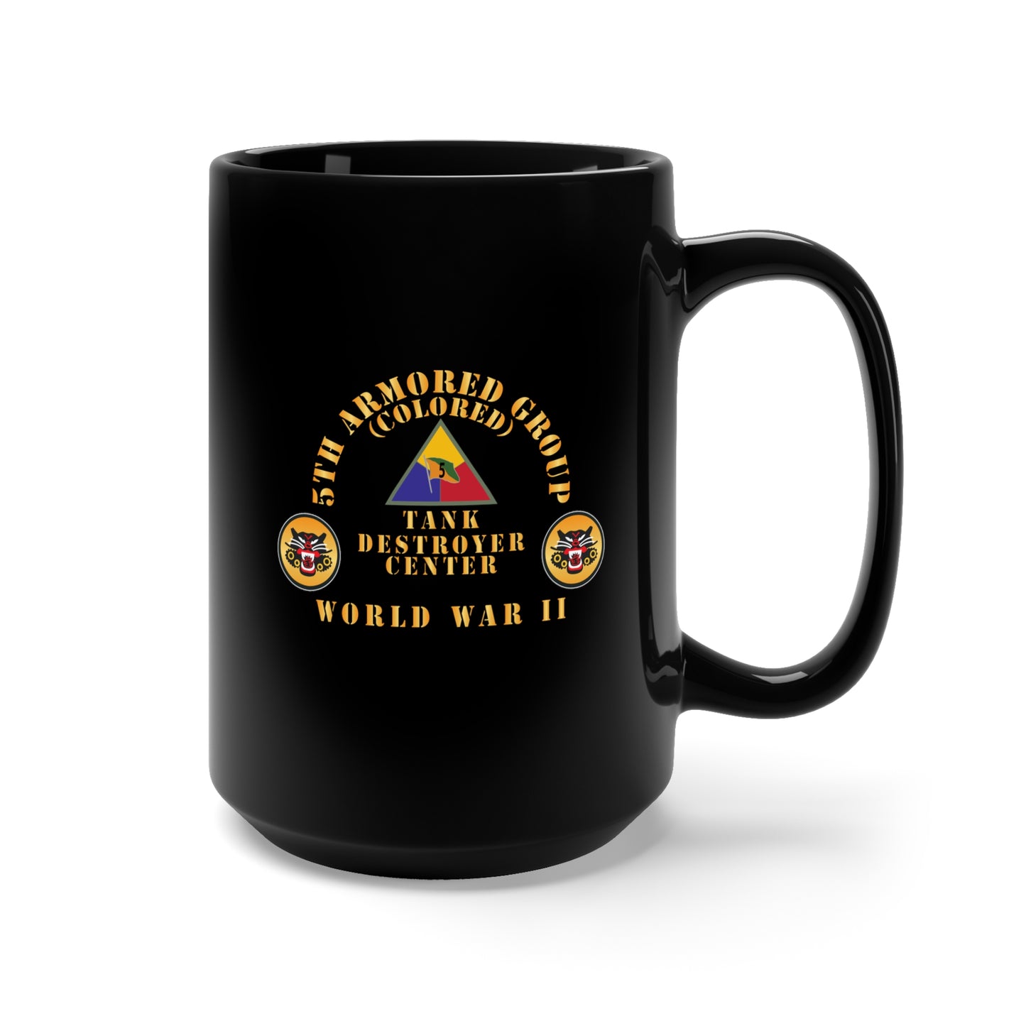 Black Mug 15oz - 5th Armored Group (Colored) -  Camp Hood, TX - Tank Destroyer Center - SSI - DUI X 300
