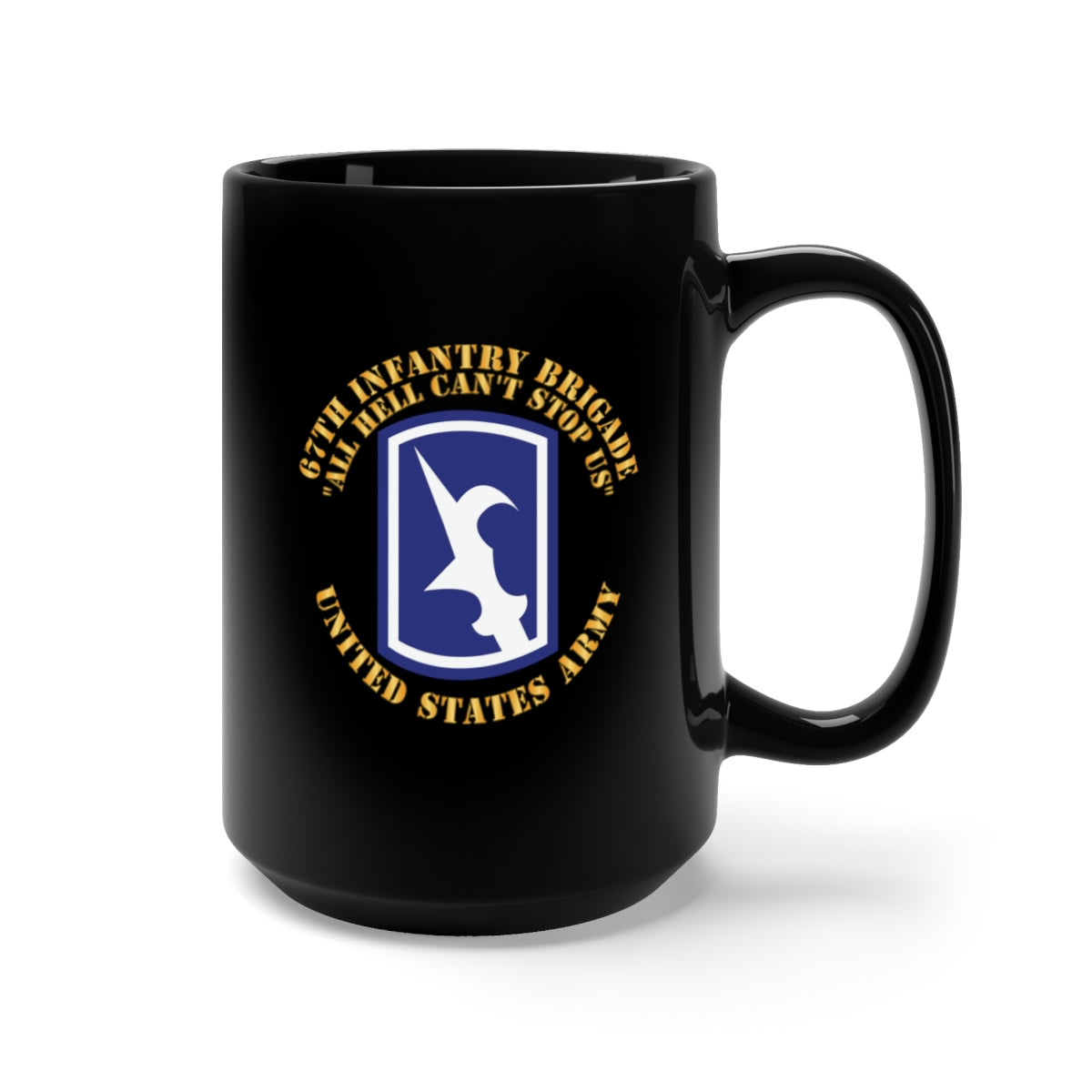 Black Mug 15oz - 67th Infantry Brigade - SSI - All Hell Cant stop Us X 300