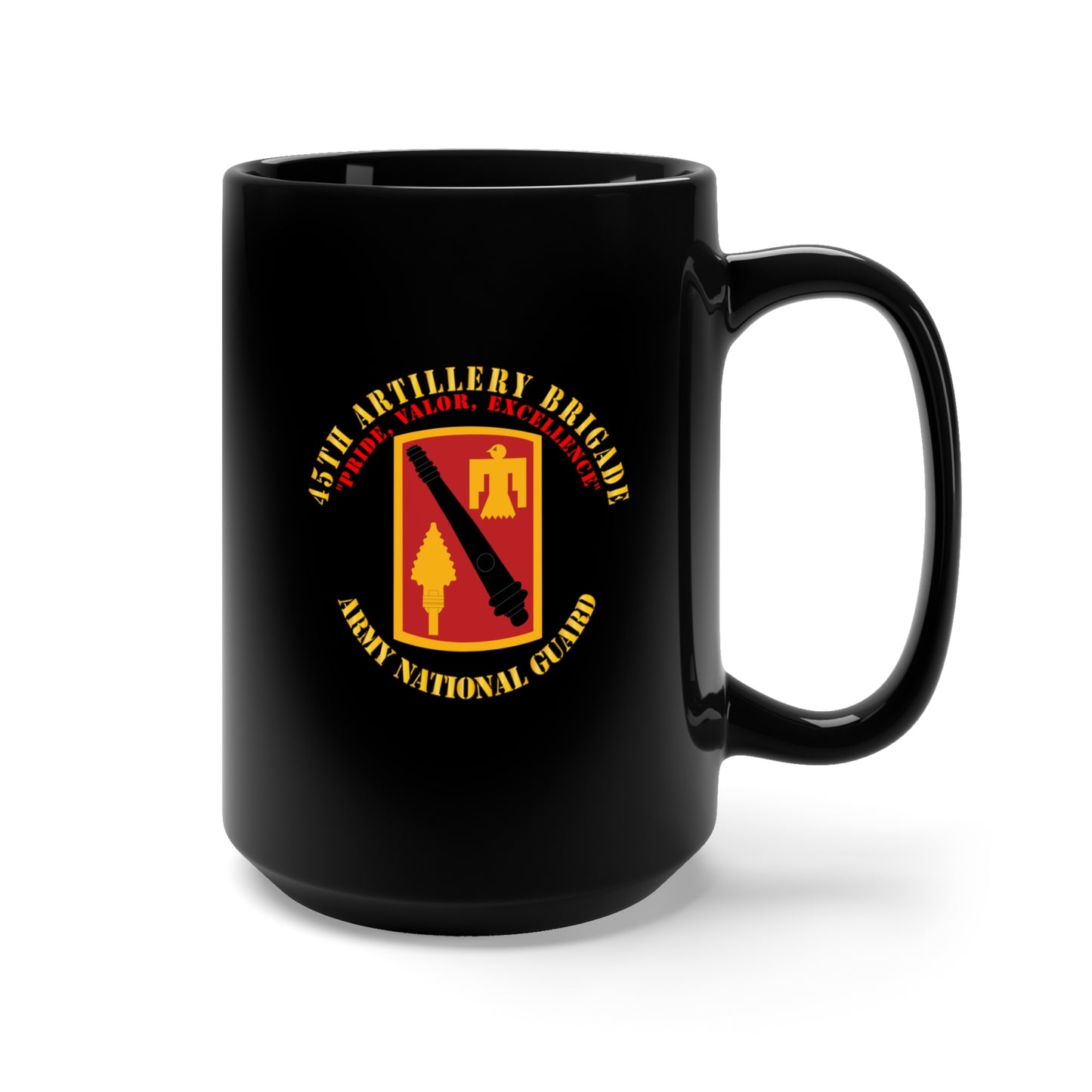 Black Mug 15oz - Army - 45th Artillery Brigade - Pride, Valor, Excellence - SSI - ARNG