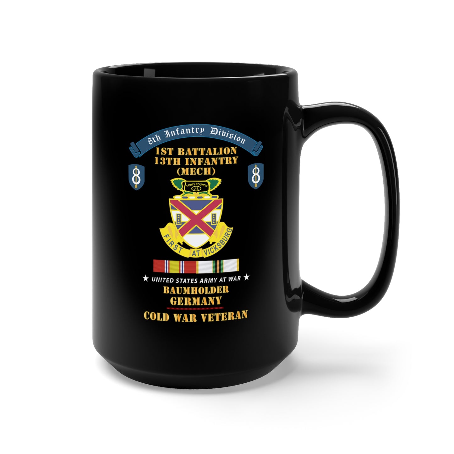 Black Mug 15oz -  8th Infantry Division Scroll - 1st Bn 13th Infantry (Mech) - Baumholder Germany - Cold War Vet w COLD SVC X 300