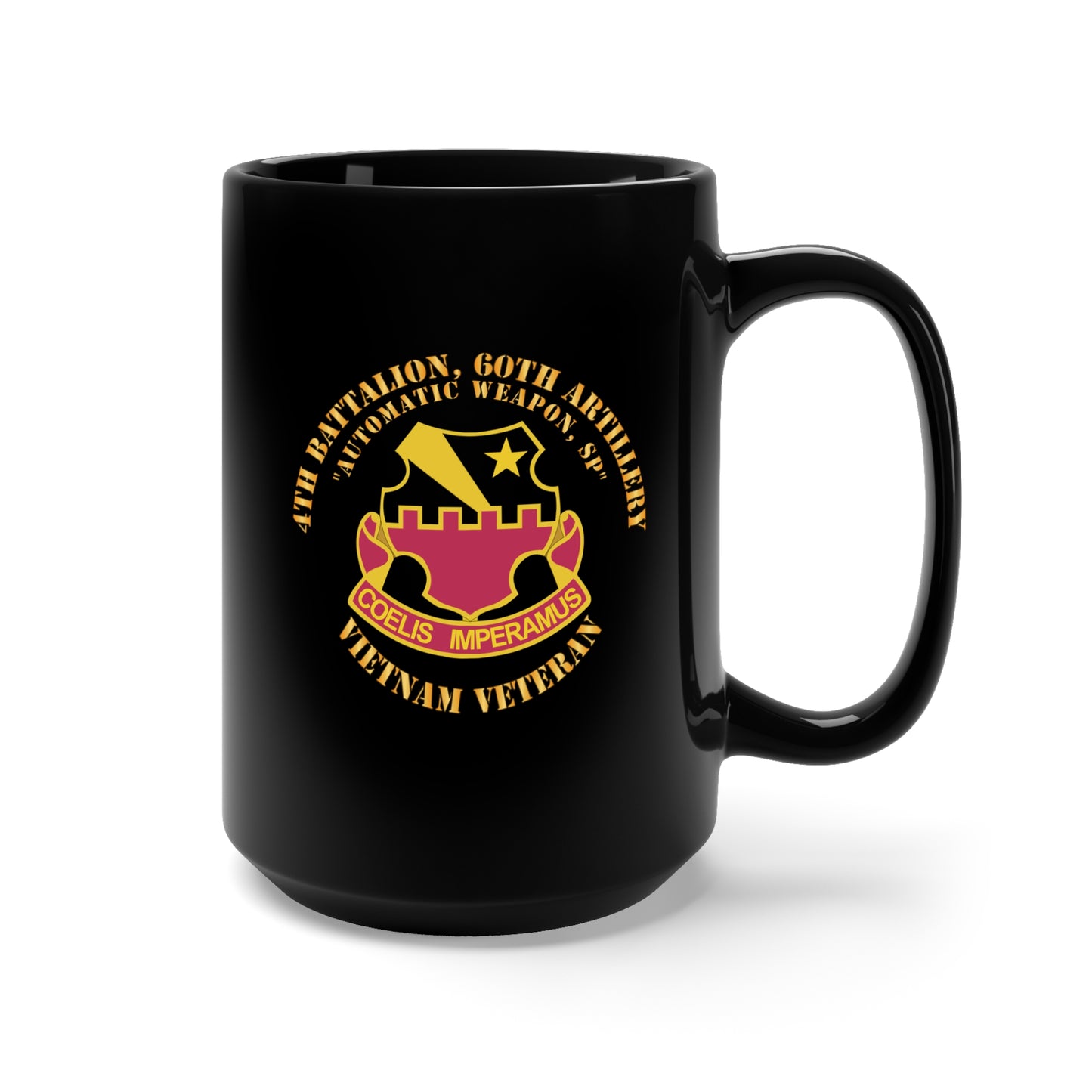 Black Mug 15oz - 4th Battalion, 60th Artillery (Automatic Weapon, Self-Propelled) wo VN SVC X 300