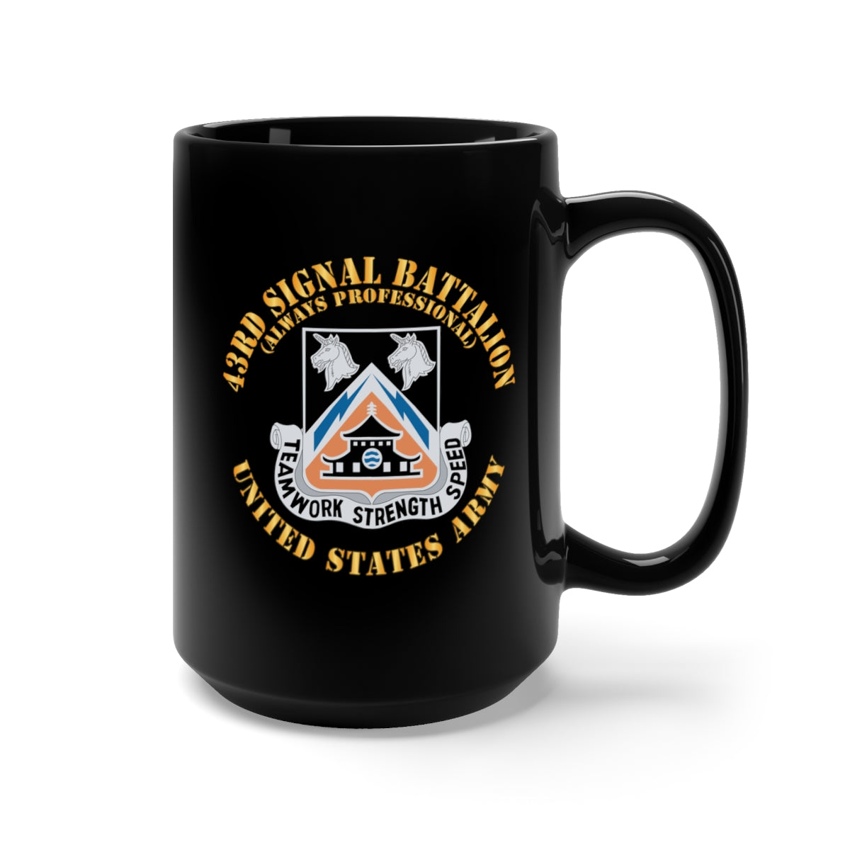 Black Mug 15oz - 43rd Signal Battalion - Always Professional - US Army w DUI X 300